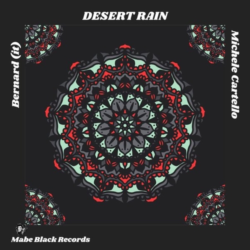 Bernard (It), Michele Cartello - Desert Rain [MABE073]